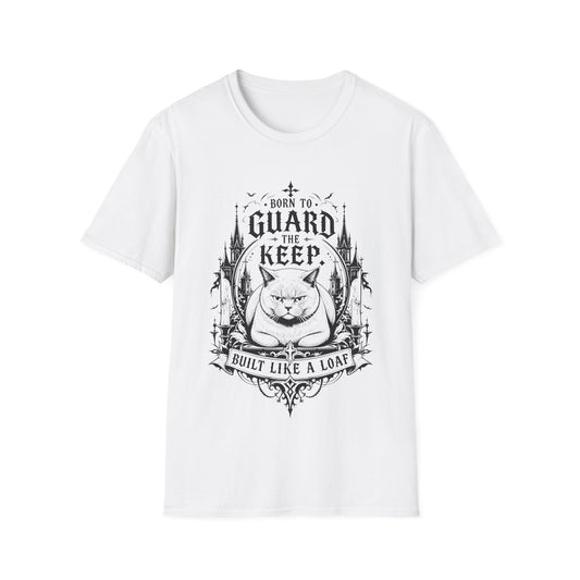 Born to Guard the Keep, Built Like a Loaf T-Shirt
