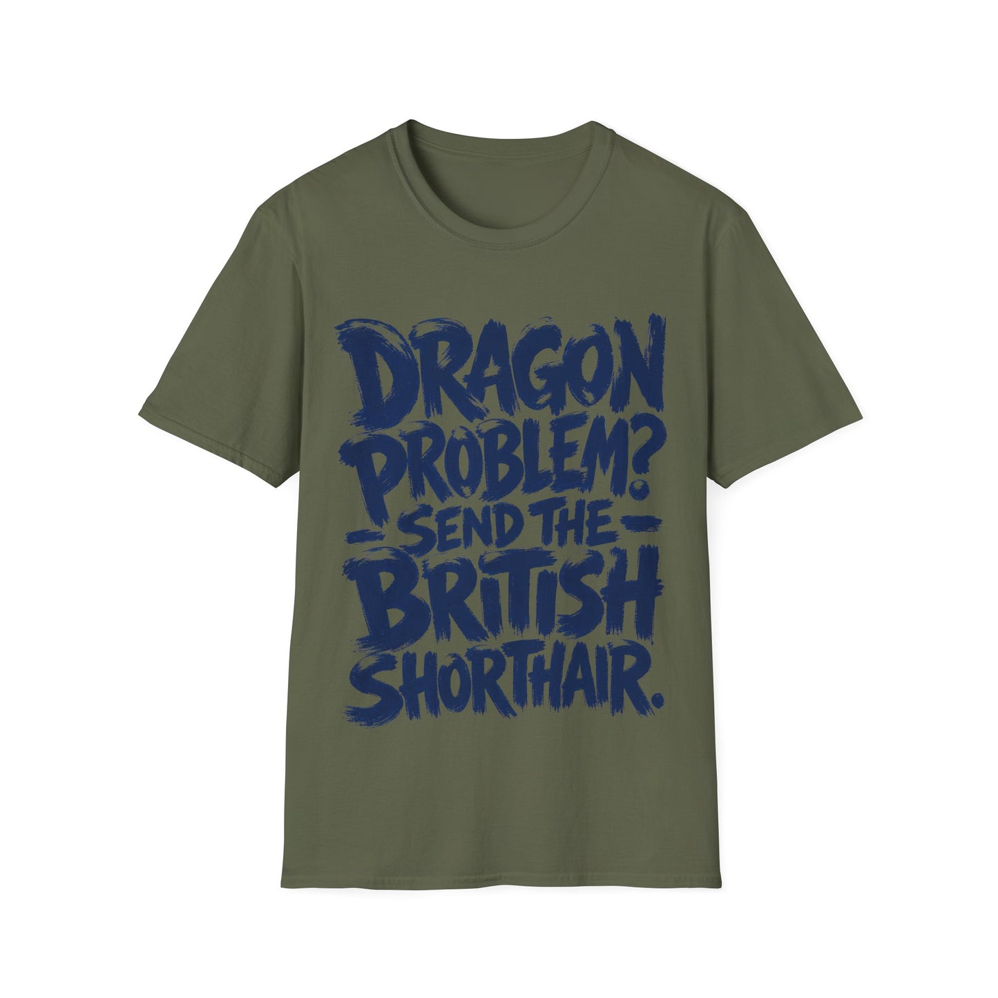 Dragon Problem. Send the British Shorthair T-Shirt