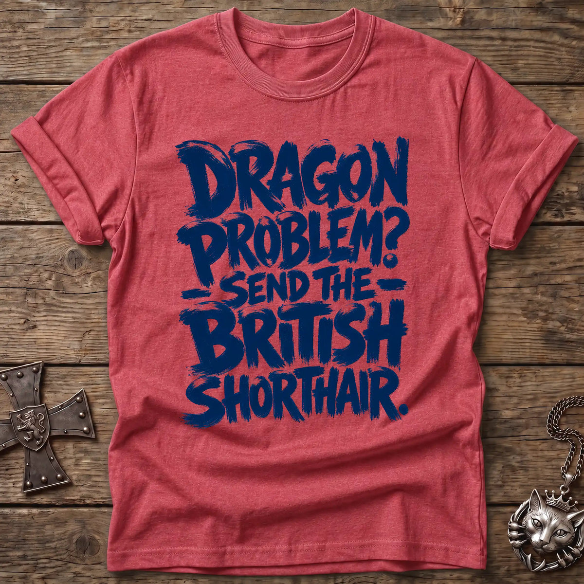 British Shorthair Dragon Problem T-Shirt
