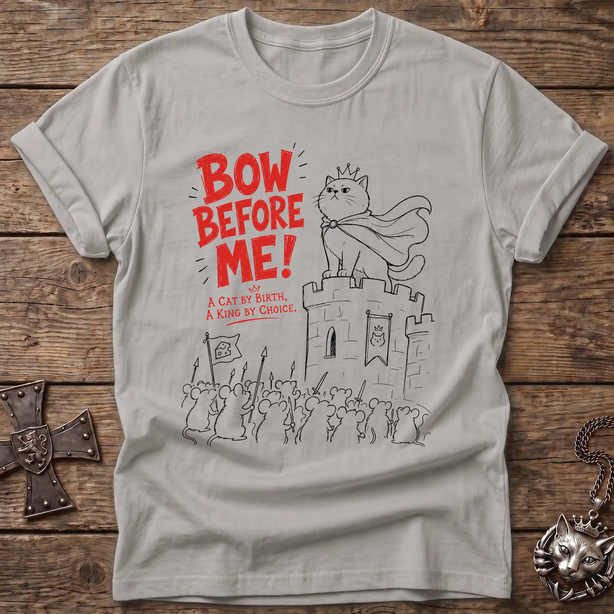 Bow Before Me! T-Shirt