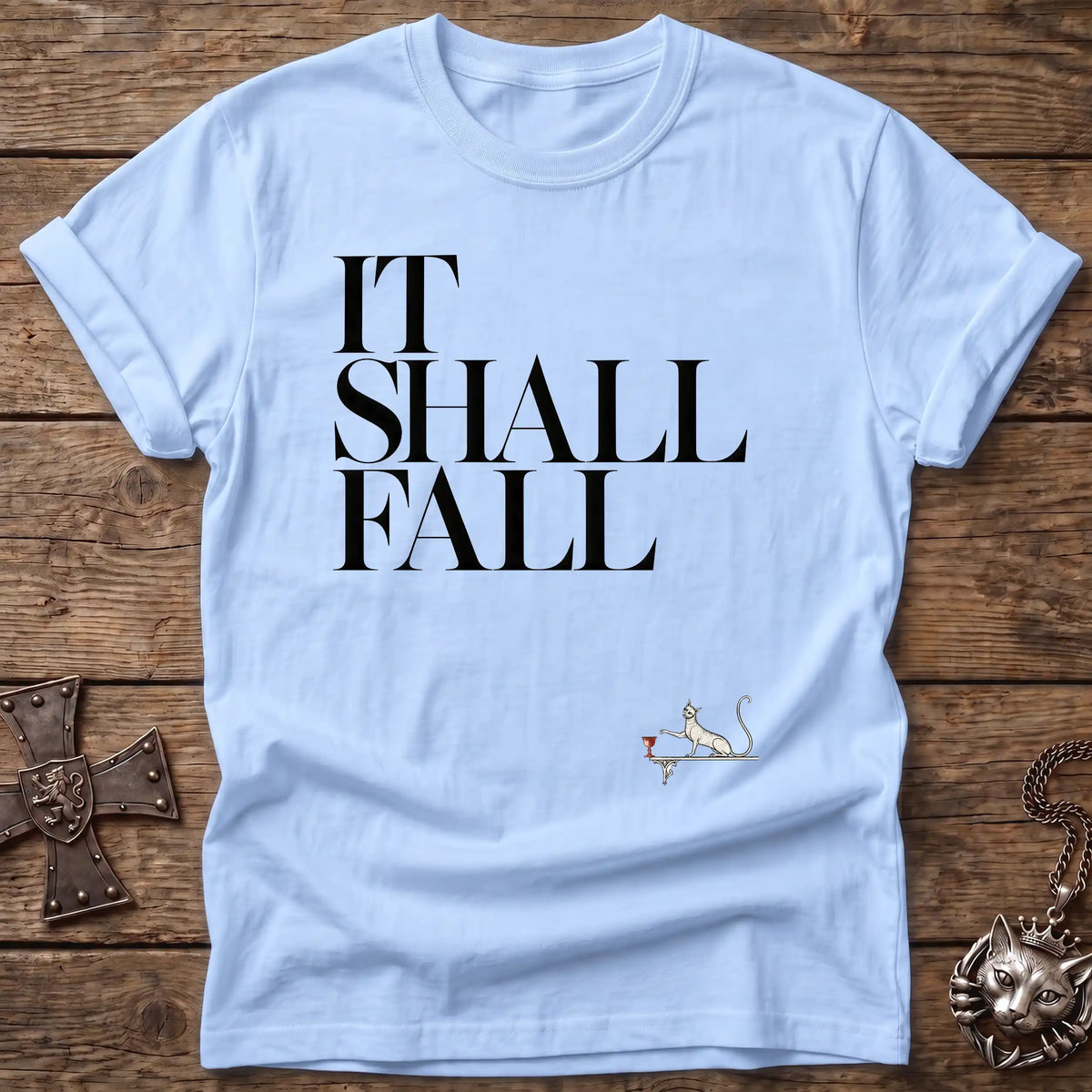 It Shall Fall Cat T-Shirt