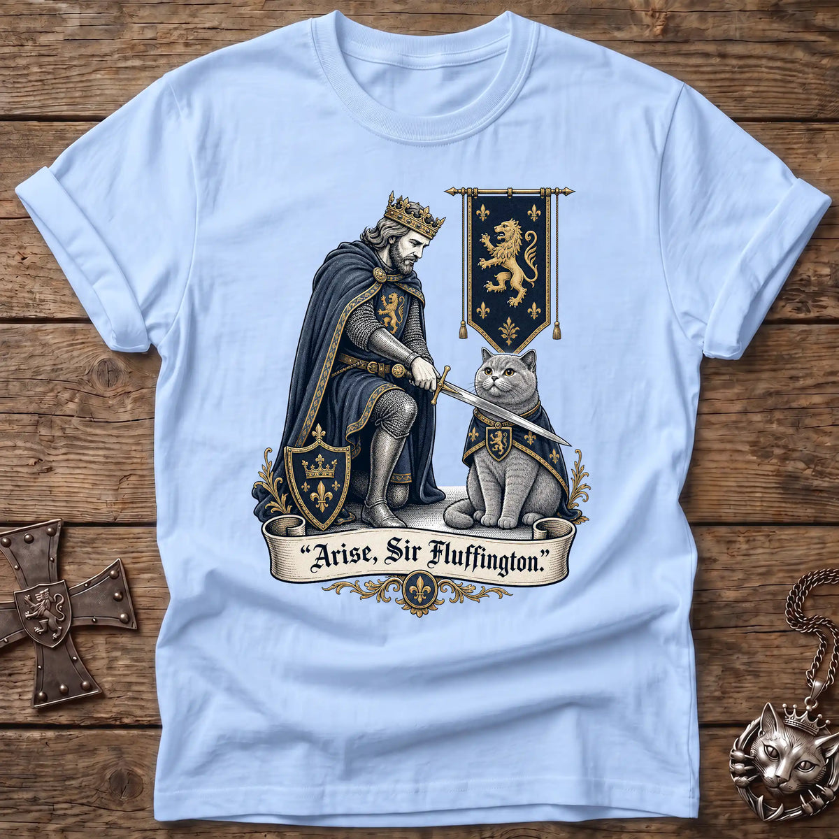 Arise, Sir Fluffington T-Shirt