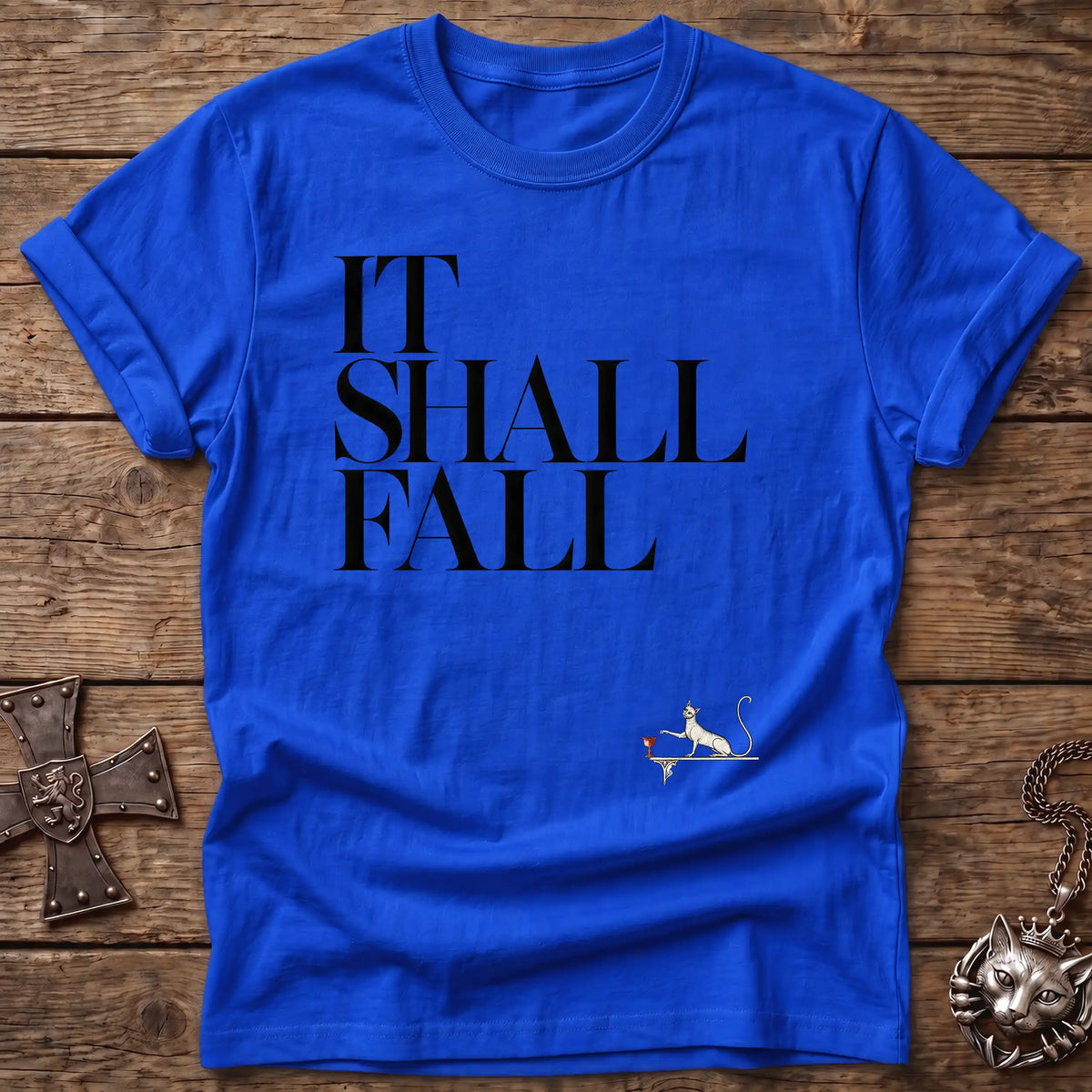 It Shall Fall Cat T-Shirt