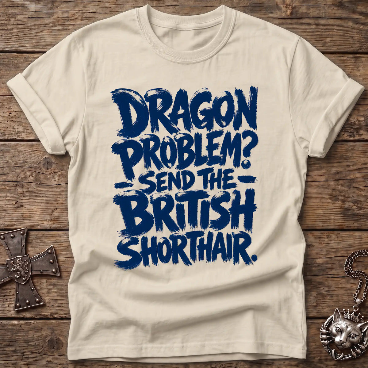 British Shorthair Dragon Problem T-Shirt