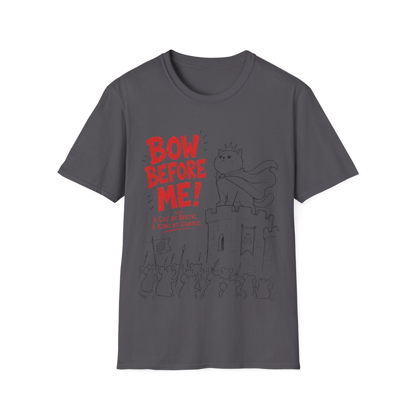 Bow Before Me! T-Shirt