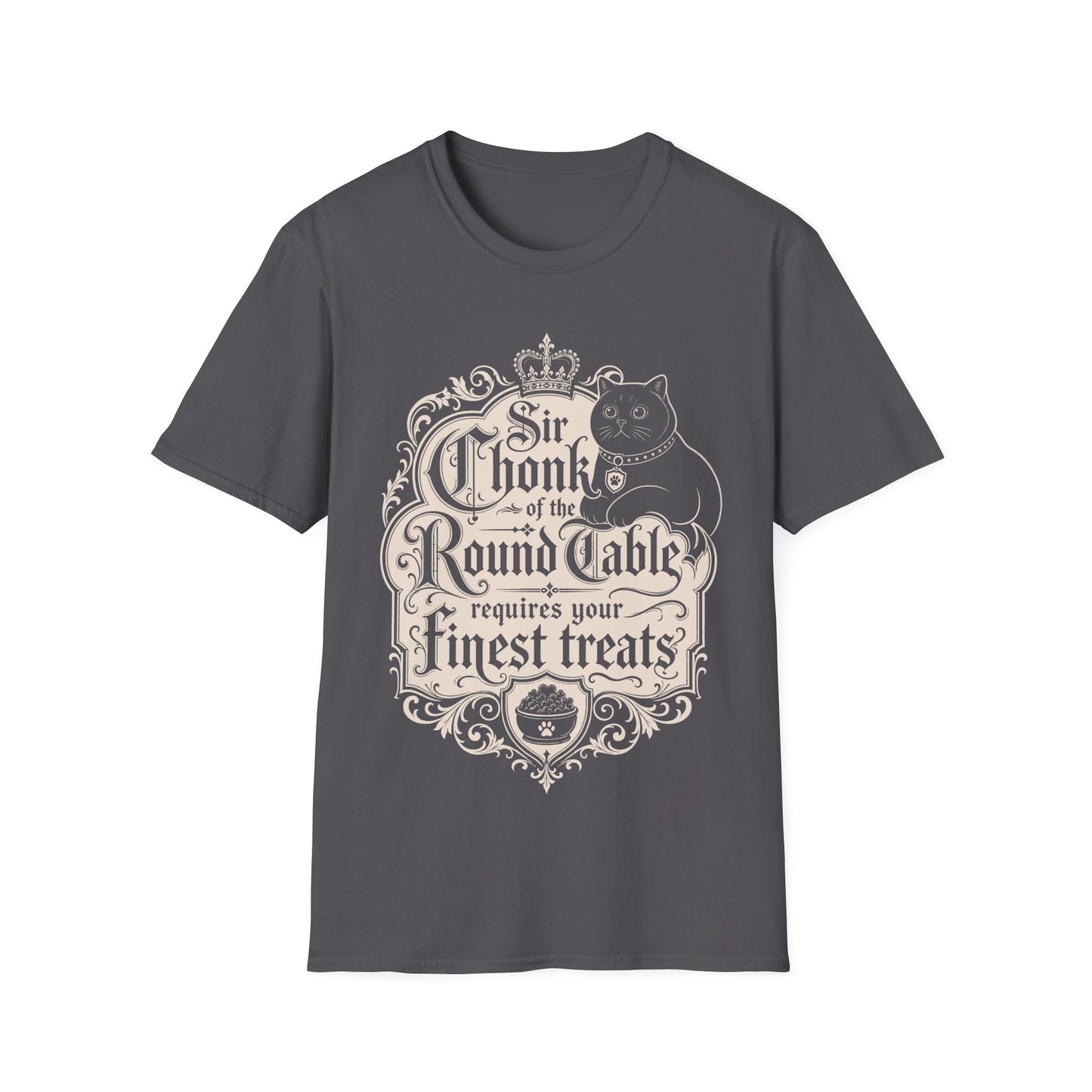 Sir Chunk of the Round Table Requires Your Finest Treats T-Shirt