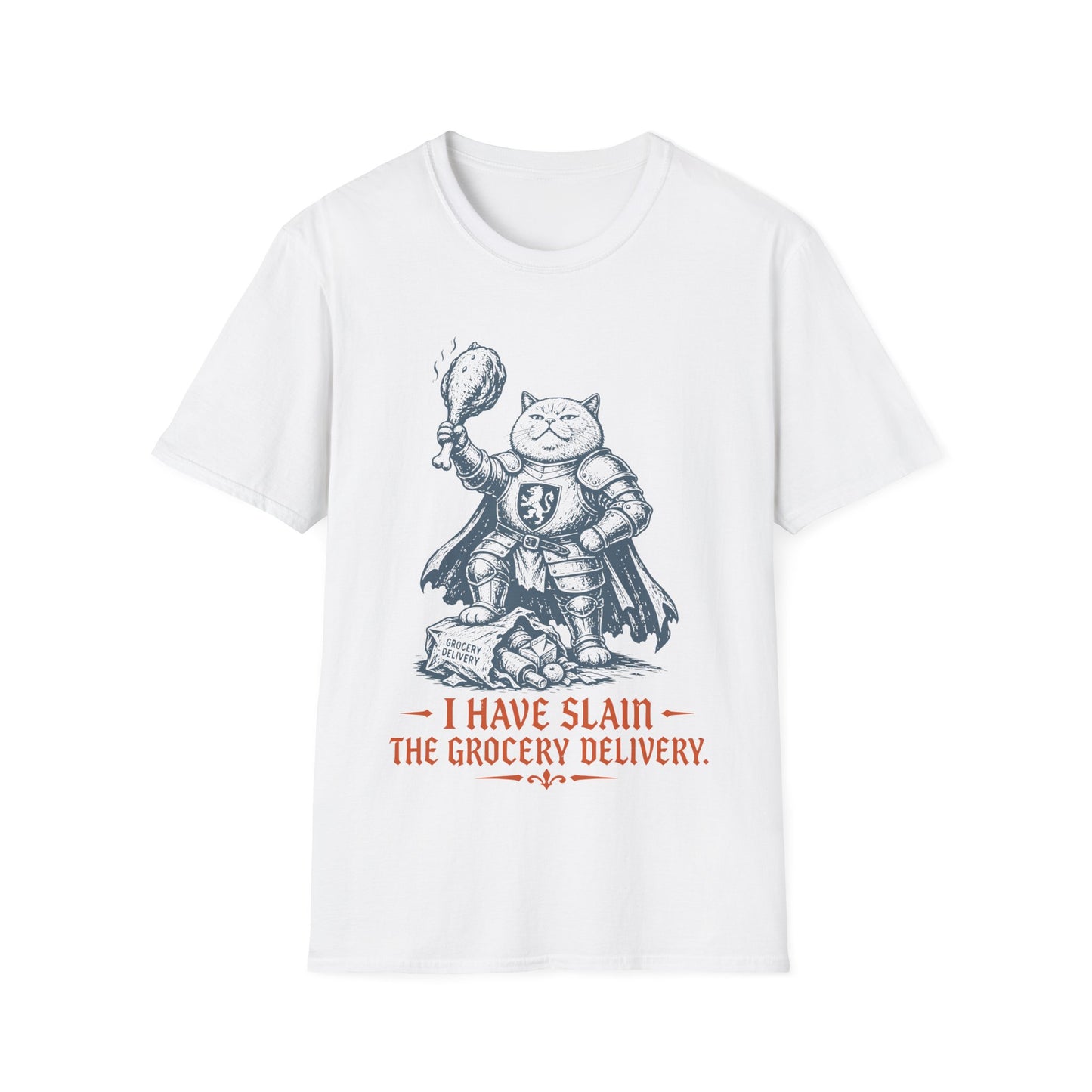 I Have Slain the Grocery Delivery Funny Cat Knight T-Shirt