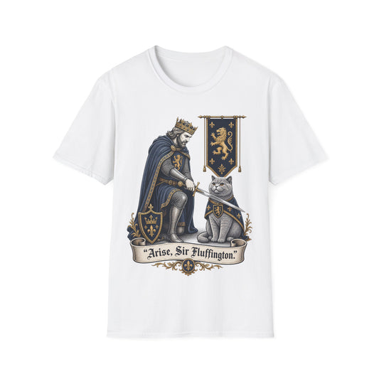Arise, Sir Fluffington T-Shirt