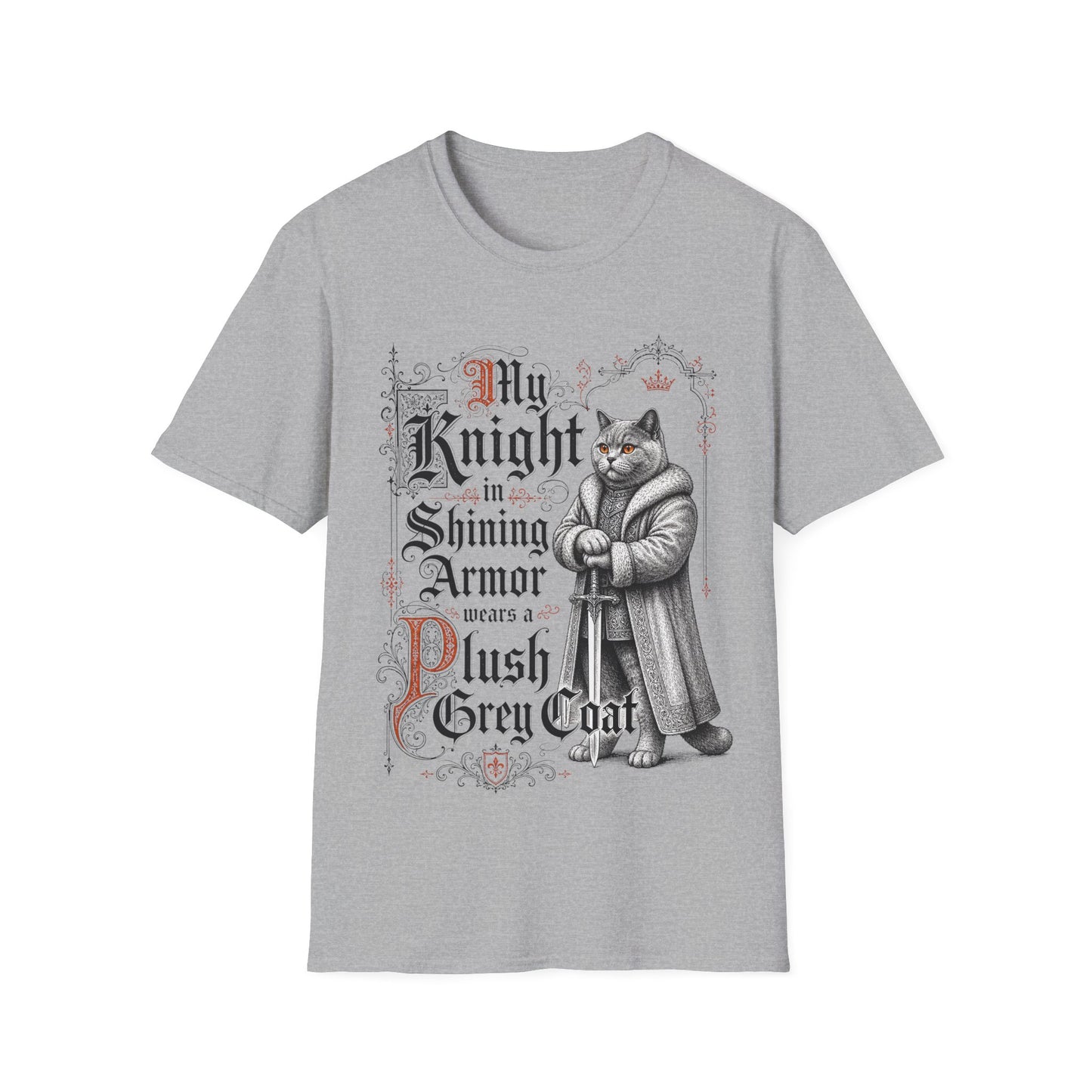 My Knight in Shining Armor Wears a Plush Grey Coat T-Shirt