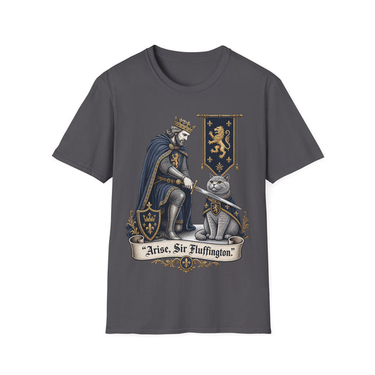 Arise, Sir Fluffington T-Shirt