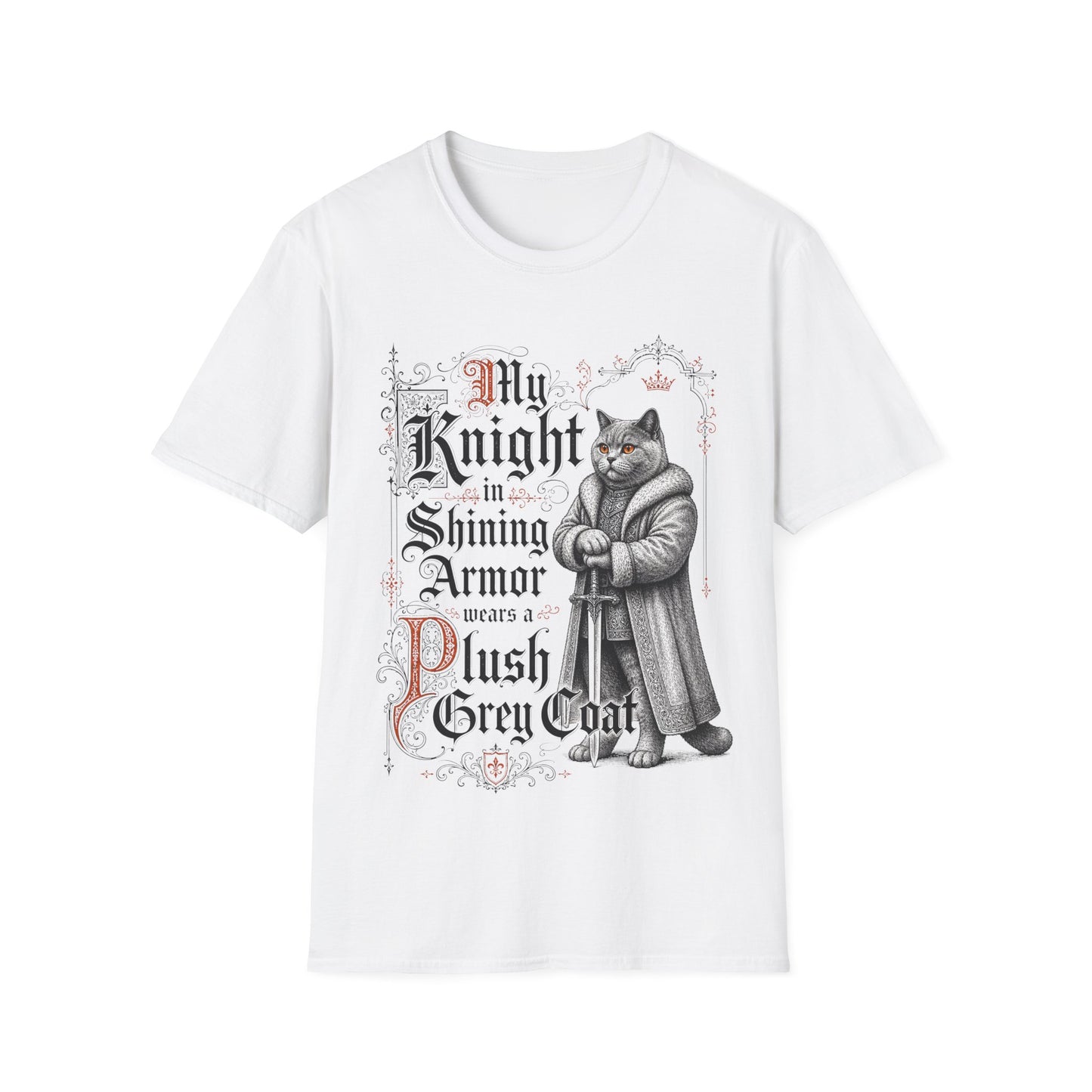 My Knight in Shining Armor Wears a Plush Grey Coat T-Shirt