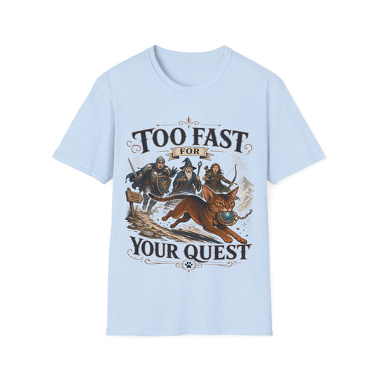 Too Fast for Your Quest Funny Abyssinian Fantasy Adventure Cat T-Shirt