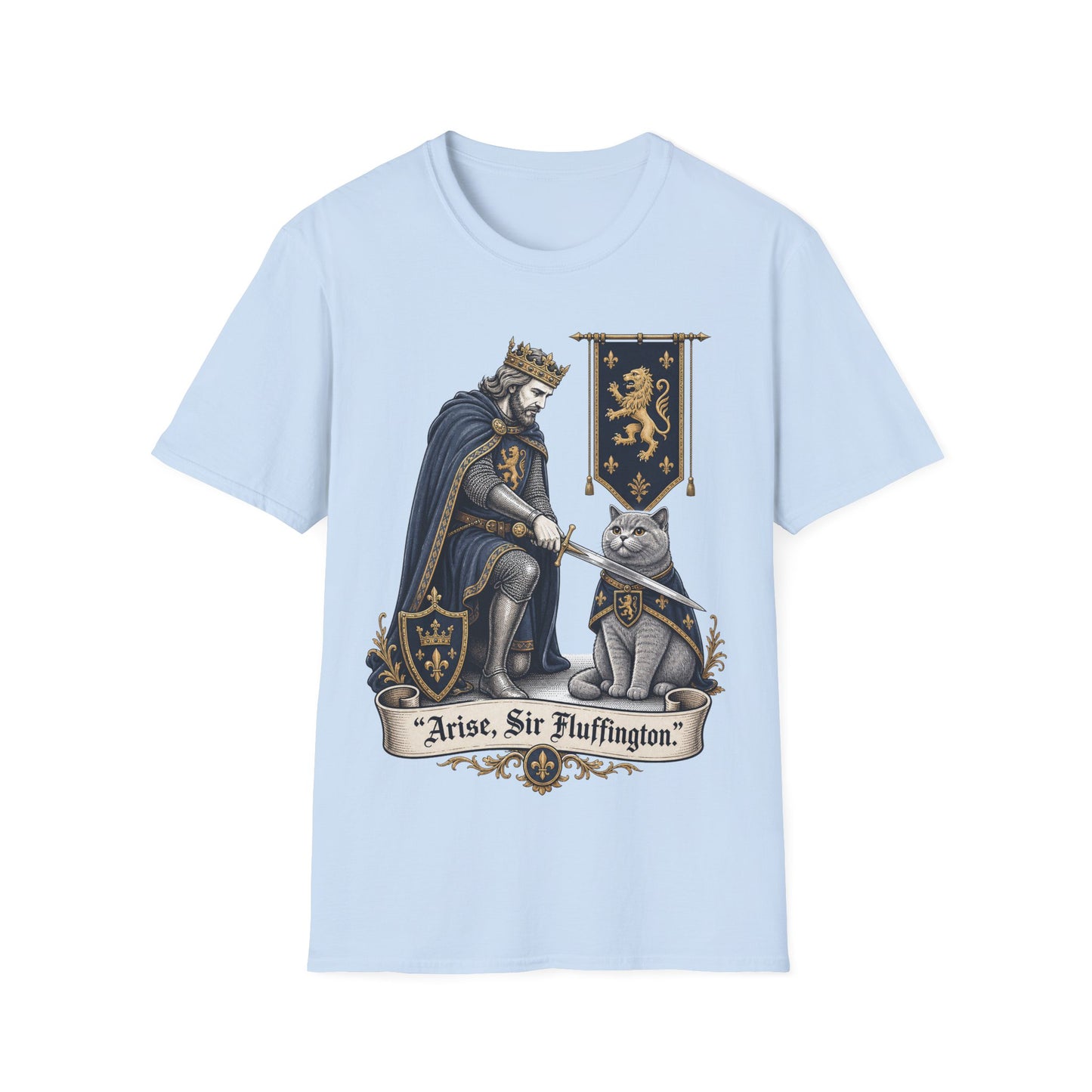 Arise, Sir Fluffington T-Shirt