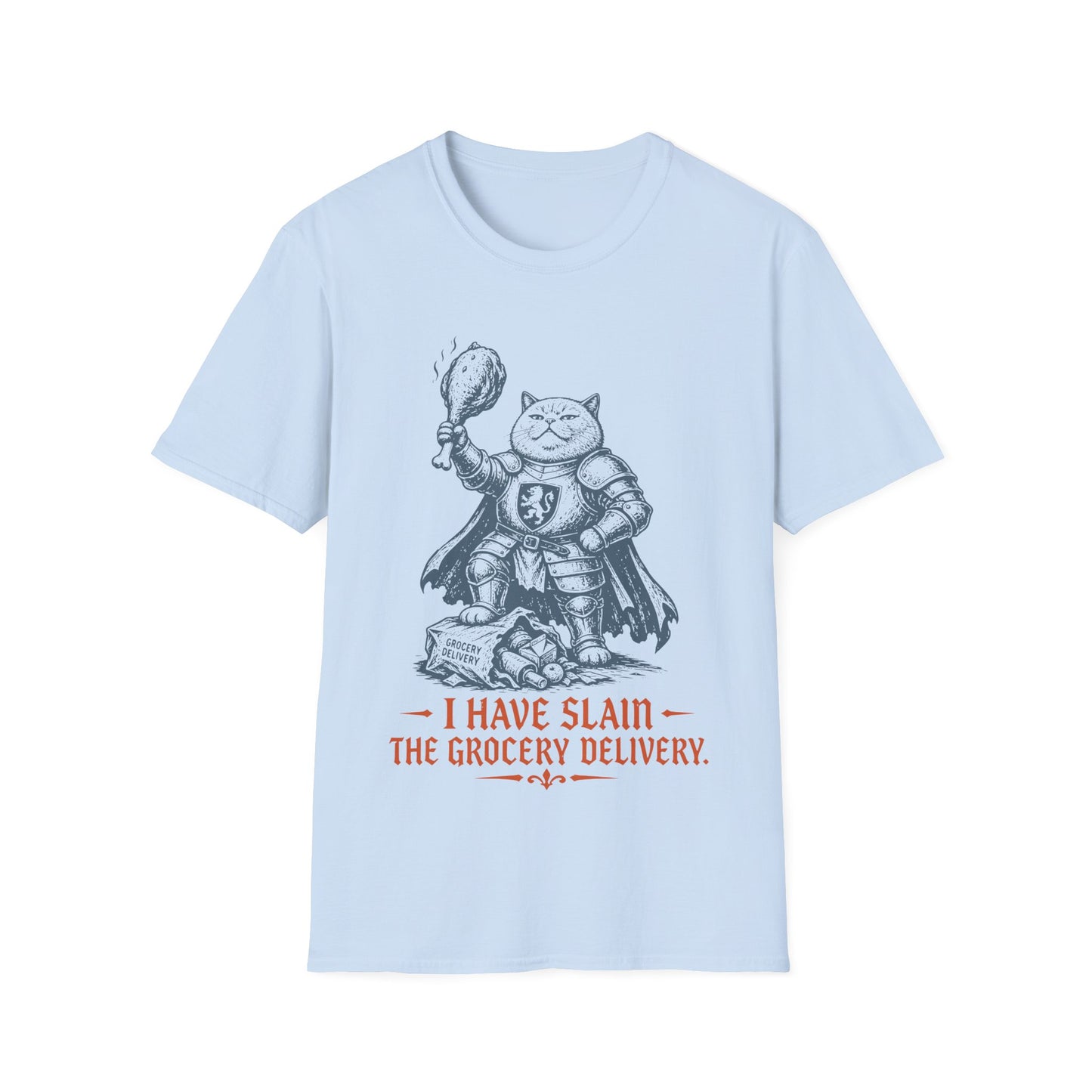 I Have Slain the Grocery Delivery Funny Cat Knight T-Shirt