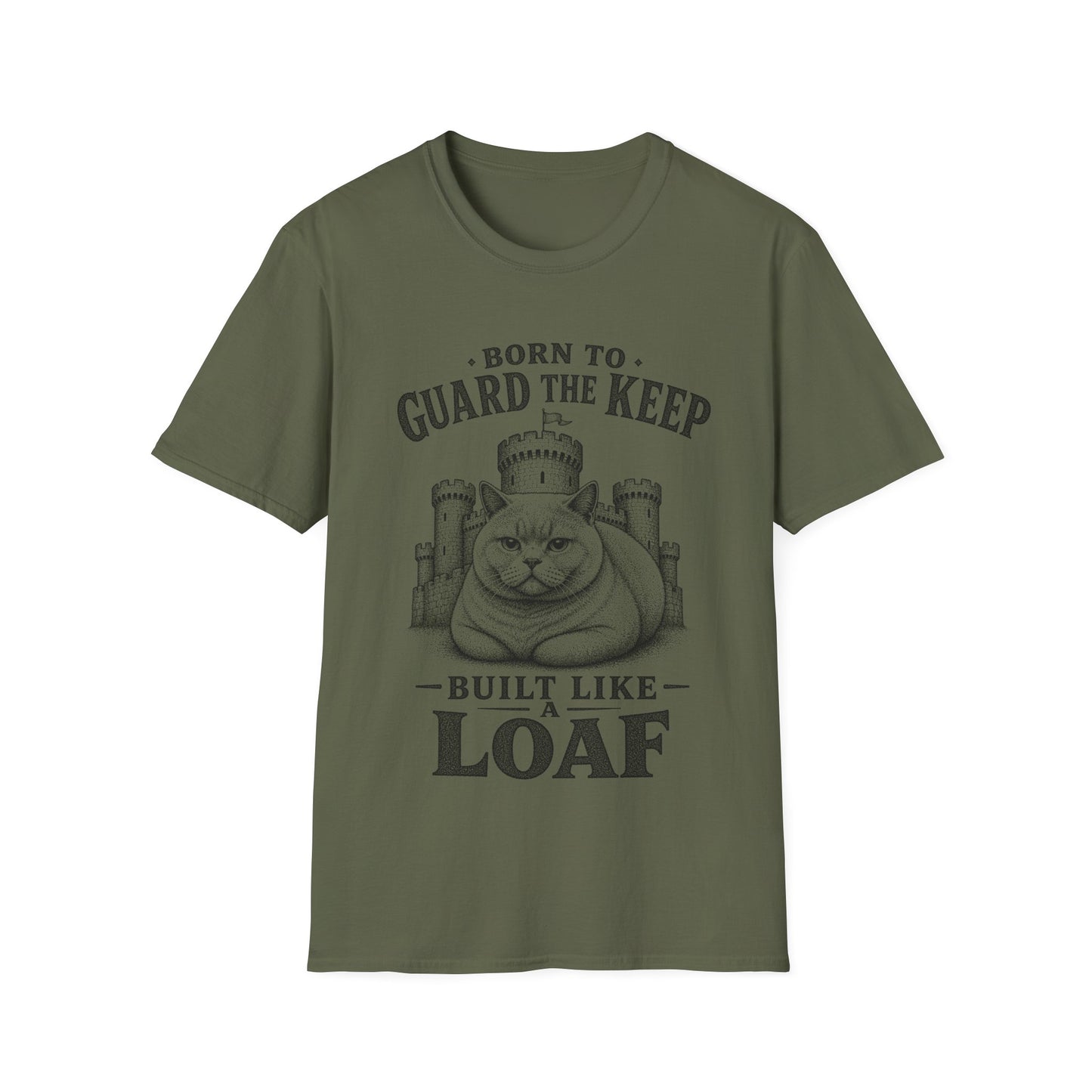 Born to Guard the Keep, Built Like a Loaf T-Shirt