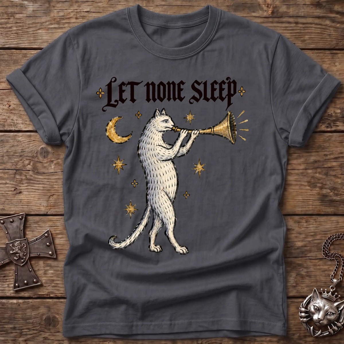 Let None Sleep T-Shirt
