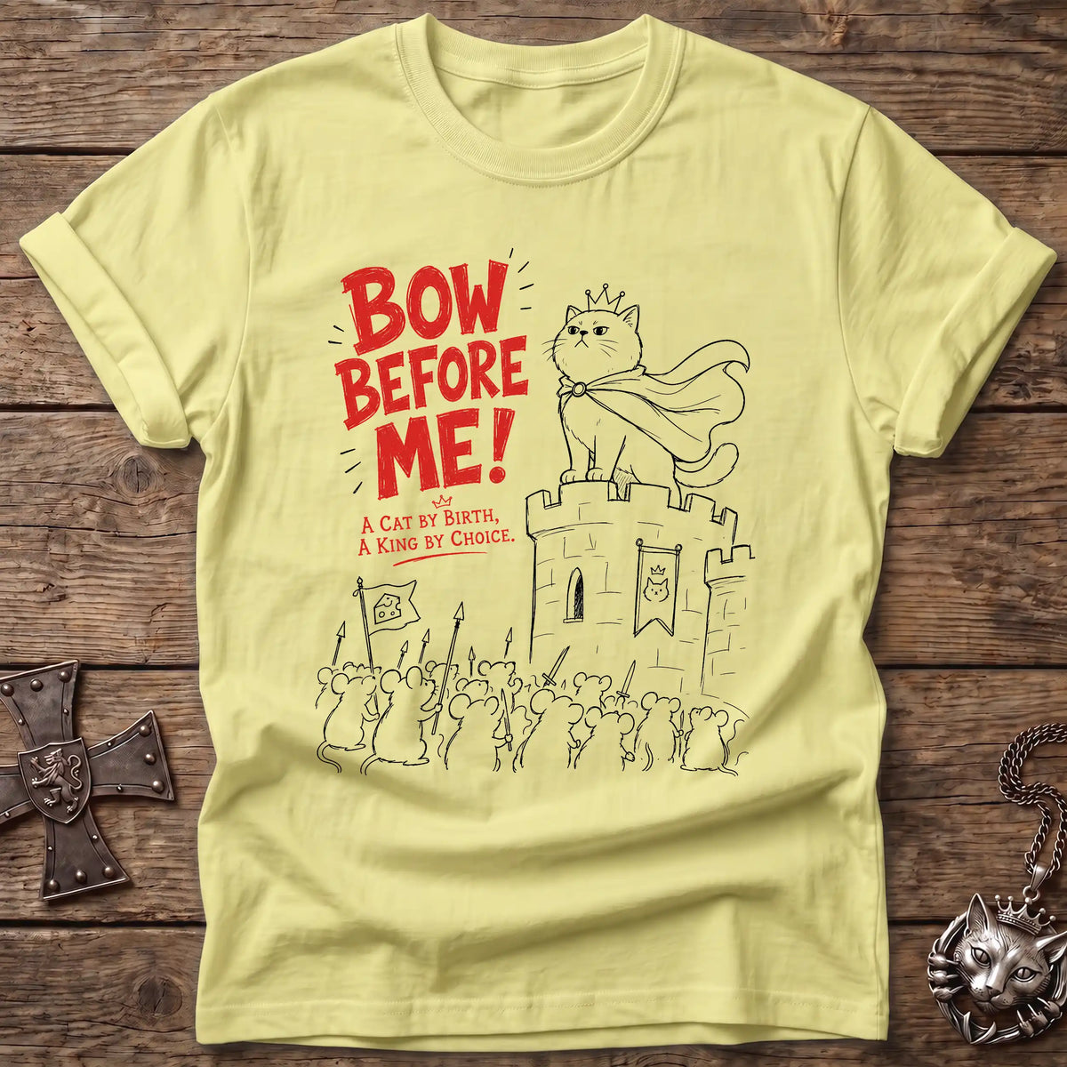 Bow Before Me! T-Shirt
