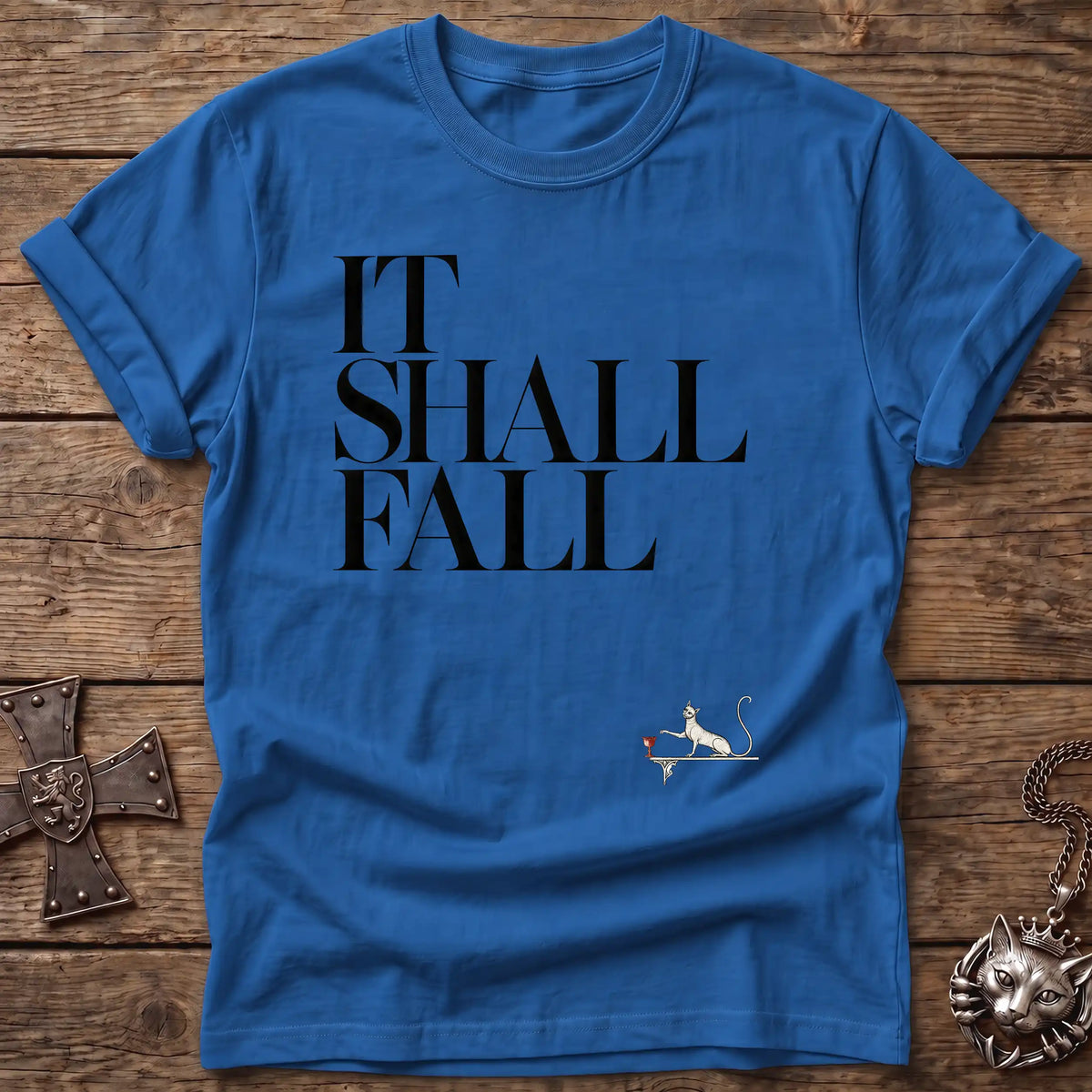 It Shall Fall Cat T-Shirt