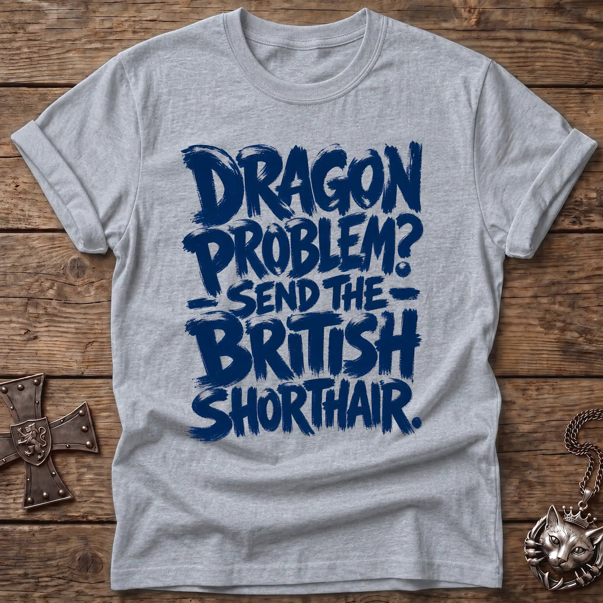 British Shorthair Dragon Problem T-Shirt