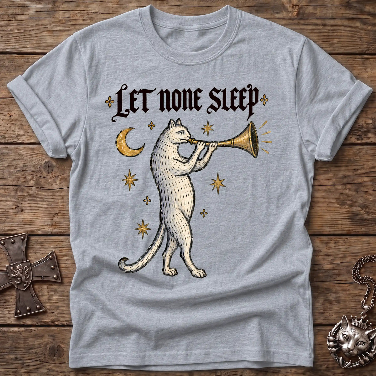 Let None Sleep T-Shirt