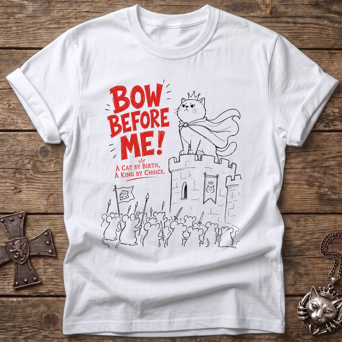 Bow Before Me! T-Shirt