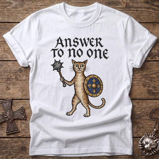 Answer to No One T-Shirt